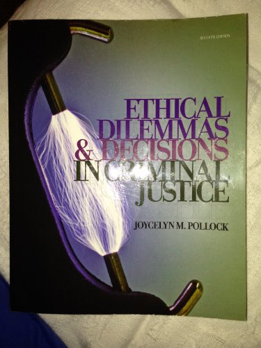 Stock image for Ethical Dilemmas and Decisions in Criminal Justice for sale by Better World Books