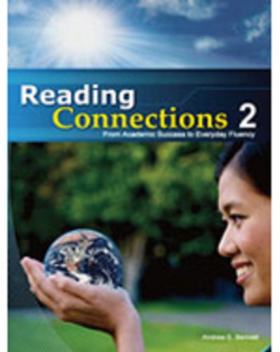 Imagen de archivo de Reading Connections 2 : From Academic Success to Real World Fluency a la venta por Better World Books: West