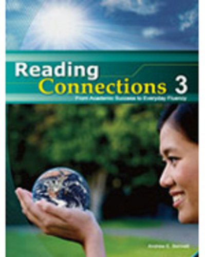 Imagen de archivo de Reading Connections 3 : From Academic Success to Real World Fluency a la venta por Better World Books