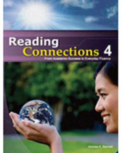 Imagen de archivo de Reading Connections 4: From Academic Success to Real World Fluency a la venta por ThriftBooks-Atlanta