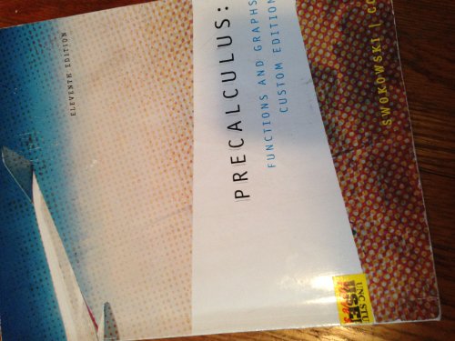 Precalculus Custom 11th Edition for UNC (Precalculus: Functions and Graphs) (9781111402990) by Earl W. Swokowski; Jeffery A. Cole