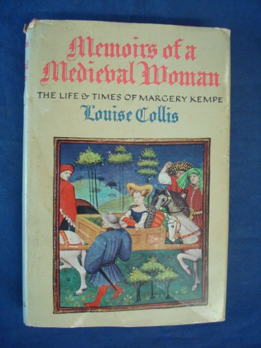 9781111411084: Memoirs of a Medieval Woman: The Life & Times of Margery Kempe