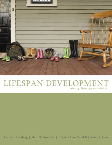 Bundle: Lifespan Development; InfancyThrougth Adulthood + CengageNOW with eBook Printed Access Card (9781111412999) by Steinberg, Laurence; Bornstein, Marc H.; Vandell, Deborah Lowe; Rook