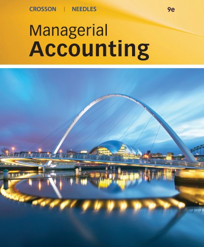 Bundle: Managerial Accounting, 9th + WebTutorâ„¢ on Blackboard Printed Access Card (9781111424183) by Crosson, Susan V.; Needles, Belverd E.