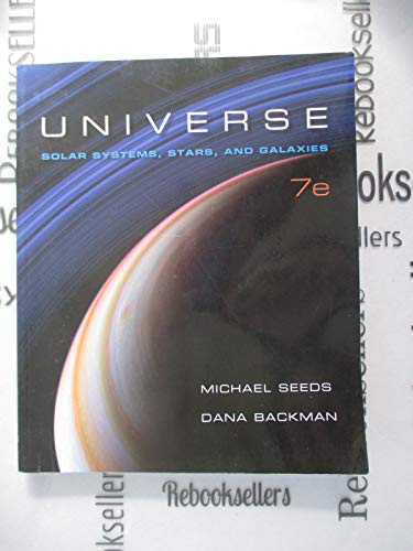 Universe: Solar System, Stars, and Galaxies (9781111425678) by Seeds, Michael A.; Backman, Dana