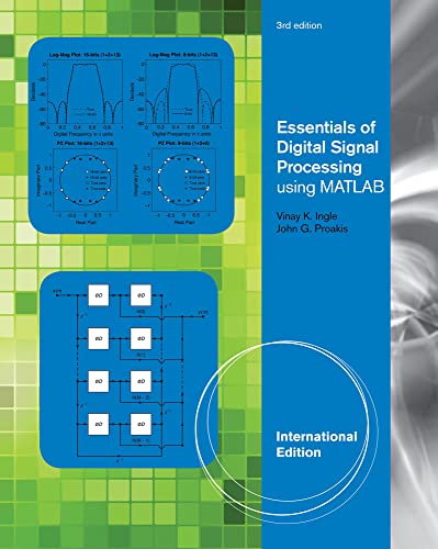 Stock image for Essentials of Digital Signal Processing Using MATLAB, Adapted International Student Edition for sale by Brit Books