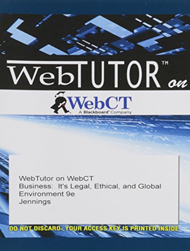 WebTutorâ„¢ on WebCTâ„¢, 1 term (6 months) Printed Access Card for Jennings' Business: Its Legal, Ethical, and Global Environment, 9th (9781111429676) by Jennings, Marianne M.