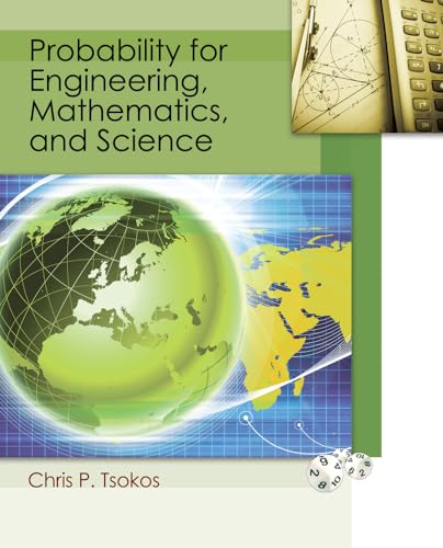 Probability for Engineering, Mathematics, and Sciences (9781111430276) by Tsokos, Chris P.