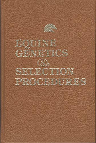 Stock image for Equine Genetics & Selection Procedures for sale by Half Price Books Inc.