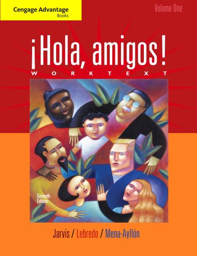 Bundle: Cengage Advantage Books: Hola, amigos! Worktext Volume 1, 7th + Premium Web Site, Volume 1 Printed Access Card (9781111490867) by Jarvis, Ana; Lebredo, Raquel; Mena-Ayllon, Francisco