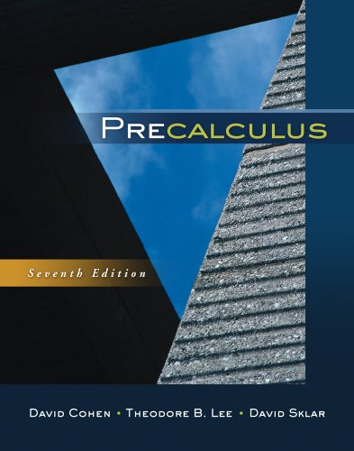 Bundle: Precalculus, 7th + WebAssign Printed Access Card for Cohen/Lee/Sklar's Precalculus, Single-Term, 7th (9781111495831) by Cohen, David; Lee, Theodore B.; Sklar, David