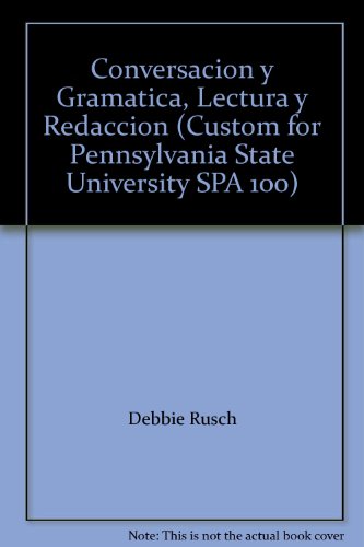 Imagen de archivo de Conversacion y Gramatica, Lectura y Redaccion (Custom for Pennsylvania State University SPA 100) a la venta por Solomon's Mine Books