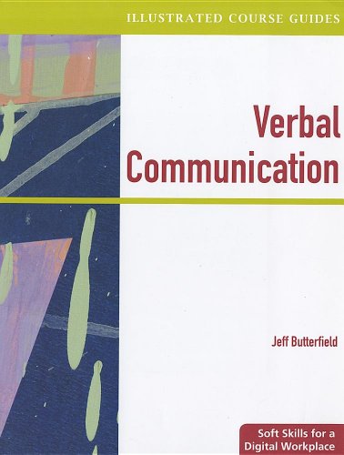 9781111530846: Illustrated Course Guides: Verbal Communication - Soft Skills for a Digital Workplace (Book Only)
