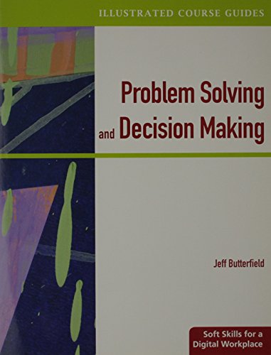 9781111530853: Illustrated Course Guides: Problem-Solving and Decision Making - Soft Skills for a Digital Workplace (Book Only)