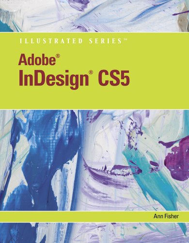 Stock image for Adobe InDesign CS5 Illustrated (Book Only) (Illustrated (Course Technology)) for sale by HPB-Red