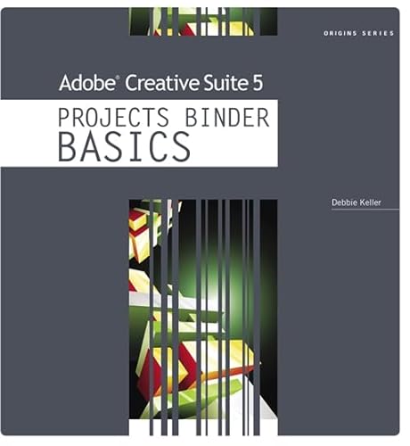 9781111532253: Adobe Creative Suite 5 Projects Binder Basics (Origins)