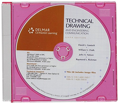 Student CD for Goetsch/Chalk/Rickman/Nelsonâ€™s Technical Drawing and Engineering Communication, 6th (9781111536121) by Goetsch, David E.; Chalk, William S.