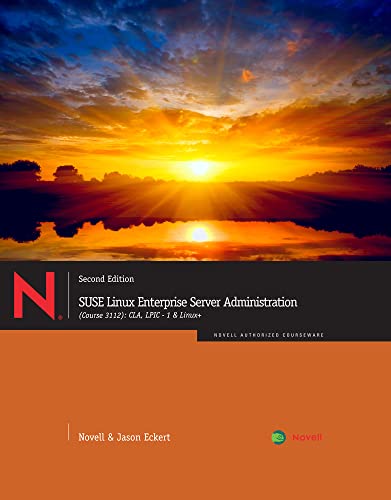 Beispielbild fr SUSE Linux Enterprise Server Administration (Course 3112): CLA, LPIC - 1 & Linux+ zum Verkauf von HPB-Red
