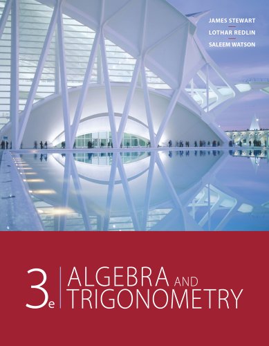 Study Guide for Stewart/Redlin/Watson's Algebra and Trigonometry, 3rd (9781111568108) by Stewart, James; Redlin, Lothar; Watson, Saleem