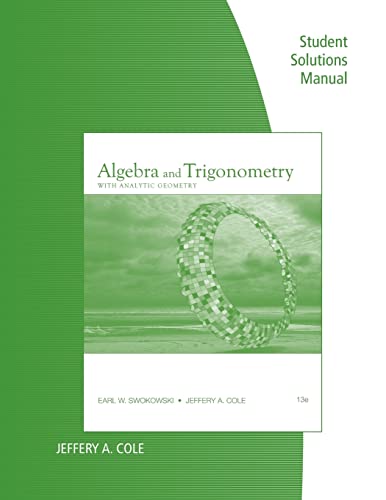 Stock image for Student Solutions Manual for Swokowski/Cole's Algebra and Trigonometry with Analytic Geometry, 13th for sale by Books Unplugged
