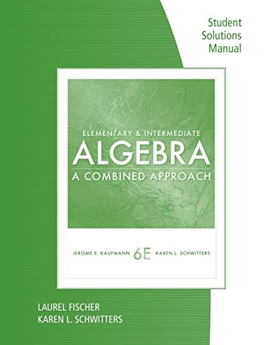 9781111574628: Student Solutions Manual for Kaufmann/Schwitters' Elementary & Intermediate Algebra: A Combined Approach