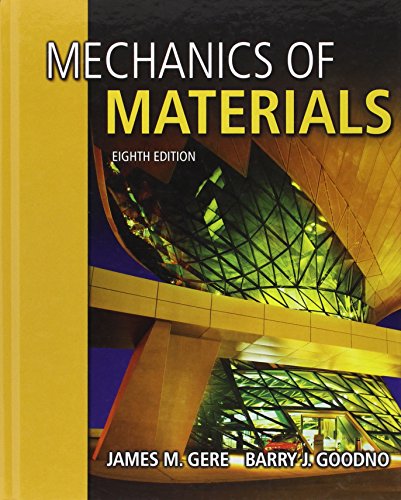 Mechanics of Materials (9781111577735) by Gere, James M.; Goodno, Barry J.