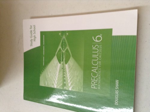 Stock image for Precalculus, Mathematics For Calculus, Sixth Edition: Study Guide For High School ISBN 10: 111158088X; ISBN 13: 9781111580889 (2012 Copyright) for sale by ~Bookworksonline~
