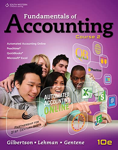 Fundamentals of Accounting: Course 2 (C21 Accounting, 10e) (9781111581183) by Gilbertson, Claudia B.; Lehman, Mark W.; Harmon-Gentene, Debra