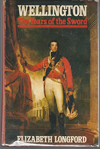 Imagen de archivo de WELLINGTON THE YEARS OF THE SWORD a la venta por Half Price Books Inc.