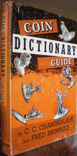 Coin Dictionary and Guide (9781111610364) by C. C Chamberlain; Fred Reinfeld