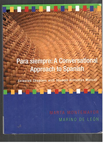 Imagen de archivo de Para Siempre: A Conversational Approach to Spanish (Selected Chapters with Student Activities Manual) a la venta por HPB-Red