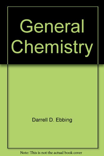 General Chemistry (9781111631093) by Darrell D. Ebbing