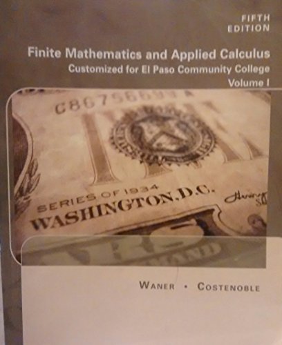 Stock image for Finite Mathematics and Applied Calculus, Customized for El Paso Community College, Vol. 1 for sale by HPB-Red