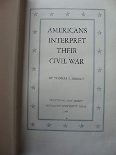 9781111647698: Americans Interpret Their Civil War