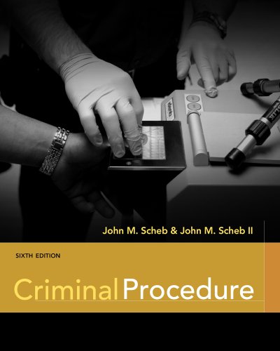 Bundle: Criminal Procedure, 6th + Careers in Criminal Justice Printed Access Card (9781111650506) by Scheb, John M.; Scheb, II John M.