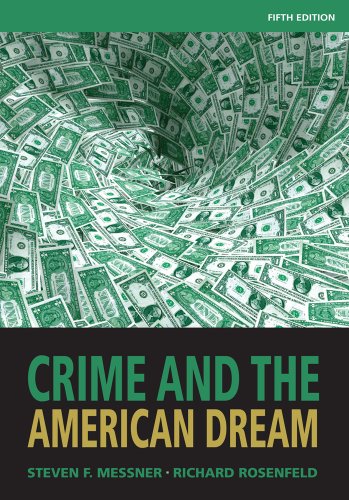 Bundle: Crime and the American Dream, 4th + Careers in Criminal Justice Printed Access Card (9781111650544) by Messner, Steven F.; Rosenfeld, Richard