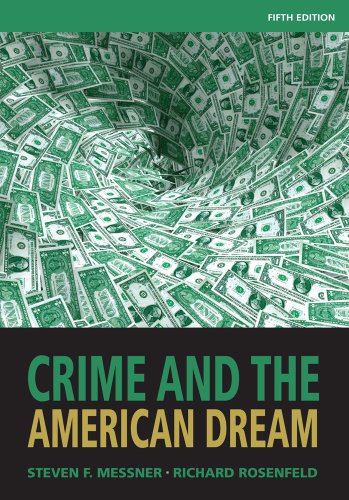 Bundle: Crime and the American Dream, 4th + WebTutorâ„¢ on WebCTâ„¢ Printed Access Card for Criminal Justice Media Library (9781111650766) by Messner, Steven F.; Rosenfeld, Richard