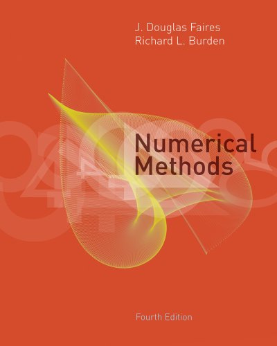 Bundle: Numerical Methods, 4th + Student Solutions Manual (9781111652234) by Faires, J. Douglas; Burden, Richard L.