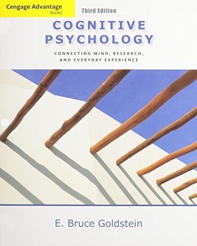 Bundle: Cengage Advantage Books: Cognitive Psychology: Connecting Mind, Research and Everyday Experience, 3rd + Coglab Manual Printed Access Card (9781111658380) by Goldstein, E. Bruce