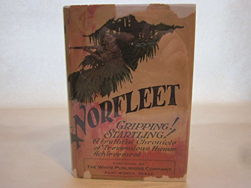 Stock image for NORFLEET the Actual Experiences of a Texas Rancher's 30,000-Mile Transcontinental Chase after Five Confidence Men for sale by Ann Becker