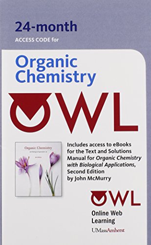 OWL with eBook (24 Months) with Student Solutions Manual Printed Access Card for McMurryâ€™s Organic Chemistry: With Biological Applications, 2nd (9781111667719) by McMurry, John E.