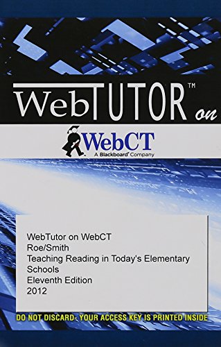 WebTutorâ„¢ on WebCTâ„¢with eBook on Gateway, 1 term (6 months) Printed Access Card for Roe/Smith's Teaching Reading in Today's Elementary Schools, 11th (9781111676285) by Roe, Betty; Smith, Sandra H.; Burns, Paul C.