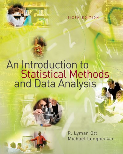 Bundle: An Introduction to Statistical Methods and Data Analysis, 6th + Enhanced WebAssign Homework Printed Access Card for One Term Math and Science (9781111705510) by Ott, R. Lyman; Longnecker, Micheal T.