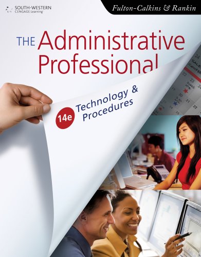 Bundle: The Administrative Professional: Technology & Procedures, 14th + Office Technology CourseMate with eBook Printed Access Card (9781111707156) by Fulton-Calkins, Patsy; Rankin, Dianne; Shumack, Kellie A.