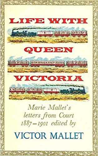 Beispielbild fr Life with Queen Victoria: Marie Mallet's Letters from Court, 1887-1901 zum Verkauf von Better World Books