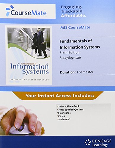 CourseMate Printed Access Card for Stair/Reynolds' Fundamentals of Information Systems, 6th (9781111747756) by Stair, Ralph; Reynolds, George