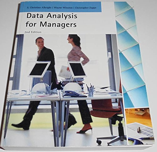Data Analysis for Managers 2nd Edition (9781111750084) by S. Christian Albright