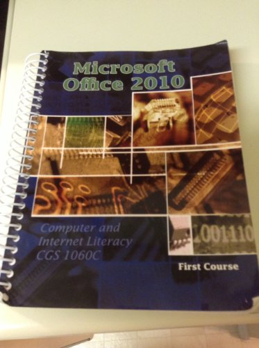 9781111768638: Microsoft Office 2010 Computer and Internet Literacy CGS 1060C (First Course)