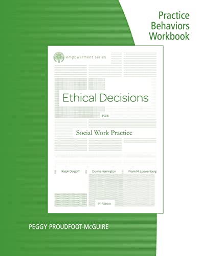 Stock image for Practice Behaviors Workbook for Dolgoff/Harrington/Loewenberg's Brooks/Cole Empowerment Series: Ethical Decisions for Social Work Practice, 9th for sale by BooksRun