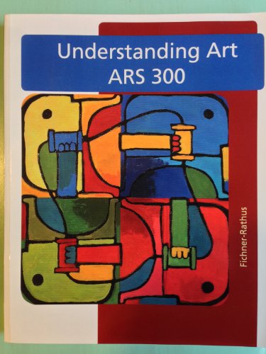 Stock image for Understanding Art: ARS 300, Custom Edition for Arizona State University for sale by ThriftBooks-Atlanta